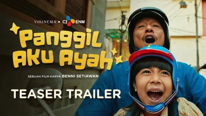 Sinopsis Film ‘Panggil Aku Ayah’ - Ketika Kasih Sayang Tumbuh dari Sosok Tak Terduga